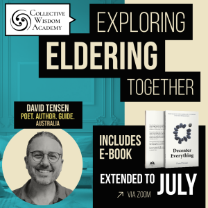 Exploring Eldering Together - Decenter Everything discussion groups with David Tensen